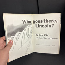 Load image into Gallery viewer, Who Goes There, Lincoln? (Dale Fife) (Weekly Reader Children's Book Club) -hardcover
