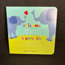 Load image into Gallery viewer, Welcome Little One (A Love Letter To You) / Bienvenido Chiquito (Una carta de amor para ti) (Sandra Magsamen) (English/Spanish) -board
