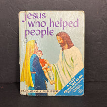 Load image into Gallery viewer, Jesus Who Helped People: A First Religious Book (Dr. Mary Alice Jones) (Vintage Collectible 1964) -religion hardcover
