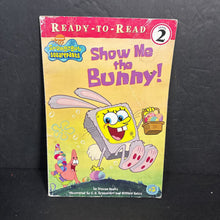 Load image into Gallery viewer, Show Me the Bunny! (Spongebob Squarepants) (Ready to Read Level 2) (Steven Banks) (Season: Spring, Holiday: Easter) -character reader paperback

