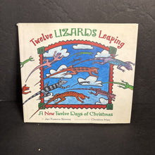 Load image into Gallery viewer, Twelve Lizards Leaping: A New Twelve Days of Christmas (Jan Romero Stevens) (Season: Winter, Holiday) -hardcover
