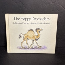 Load image into Gallery viewer, The Happy Dromedary (Berniece Freschet) (Weekly Reader Children's Book Club) -hardcover
