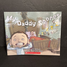 Load image into Gallery viewer, My Daddy Snores (Nancy H. Rothstein) -paperback
