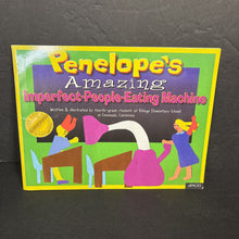Load image into Gallery viewer, Penelope's Amazing Imperfect-People-Eating Machine (Alexandra Copper, Rebecca Malinick, Jessica Demorest, Ashley Walsh, &amp; Marielle Nagler) -paperback
