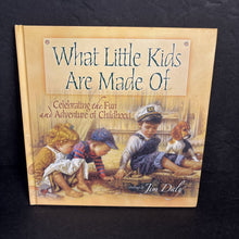 Load image into Gallery viewer, What Little Kids Are Made Of: Celebrating the Fun and Adventure of Childhood -hardcover
