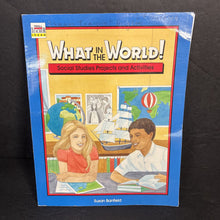 Load image into Gallery viewer, What In The World!: Social Studies Projects and Activities (Notable Event) (Susan Banfield) -educational workbook paperback
