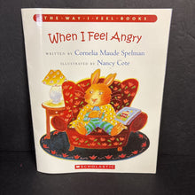 Load image into Gallery viewer, When I Feel Angry (The Way I Feel) (Cornelia Maude Spelman) (Manners/Morals) -paperback
