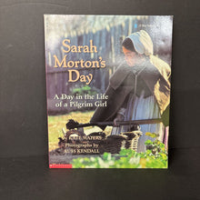 Load image into Gallery viewer, Sarah Morton's Day: A Day in the Life of a Pilgrim Girl (Kate Waters) (Notable Person - The Pilgrims) -educational paperback
