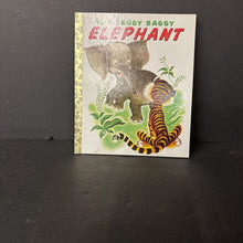 Load image into Gallery viewer, The Saggy Baggy Elephant (Golden Book) (Come Play Edition) -hardcover
