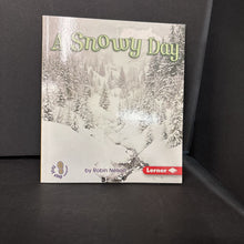 Load image into Gallery viewer, A Snowy Day (First Step Nonfiction) (Lerner) (Robin Nelson) (Weather: Snow) -educational reader paperback
