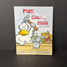 Load image into Gallery viewer, Pum, cuac, muu: Una loca aventura (In Spanish) (Doreen Cronin &amp; Betsy Lewin) -paperback
