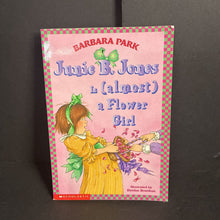 Load image into Gallery viewer, Junie B. Jones Is (Almost) a Flower Girl (Junie B. Jones) (Old Cover) (Barbara Park) -series paperback

