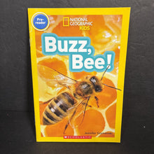 Load image into Gallery viewer, Buzz, Bee! (National Geographic Kids Pre-Reader) (Jennifer Szymanski) (Insects) -reader educational paperback
