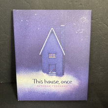 Load image into Gallery viewer, This House, Once (Deborah Freedman) -hardcover
