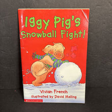 Load image into Gallery viewer, Iggy Pig's Snowball Fight! (Vivian French) (Scholastic) -reader paperback
