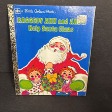 Load image into Gallery viewer, Raggedy Ann and Andy Help Santa Claus (Golden Book) (Vintage Collectible 1979) (Season: Winter, Holiday) -character hardcover
