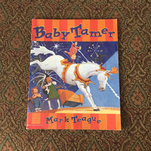 Load image into Gallery viewer, Baby Tamer (Mark Teague) -paperback

