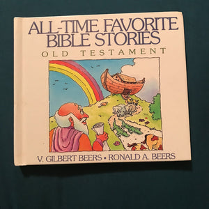 All-Time Favorite Bible Stories: Old Testament (V. Gilbert Beers) -religion hardcover