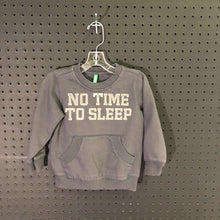 Load image into Gallery viewer, no time to sleep sweatshirt
