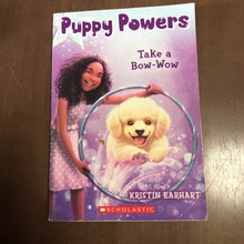 Load image into Gallery viewer, Take a Bow-Wow (Puppy Powers) (Kristen Earhart) -series
