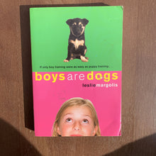 Load image into Gallery viewer, Boys are Dogs (Leslie Margolis) -chapter
