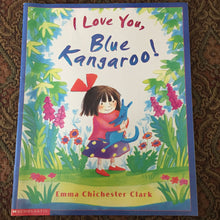 Load image into Gallery viewer, I Love You, Blue Kangaroo! (Emma Chichester Clark) -paperback
