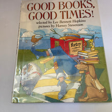 Load image into Gallery viewer, Good books, good times! (Lee Bennett Hopkins) -hardcover
