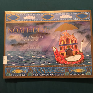 Noah and the Devil: A Legend of Noah's Ark from Romania (Neil Philip) -religion hardcover