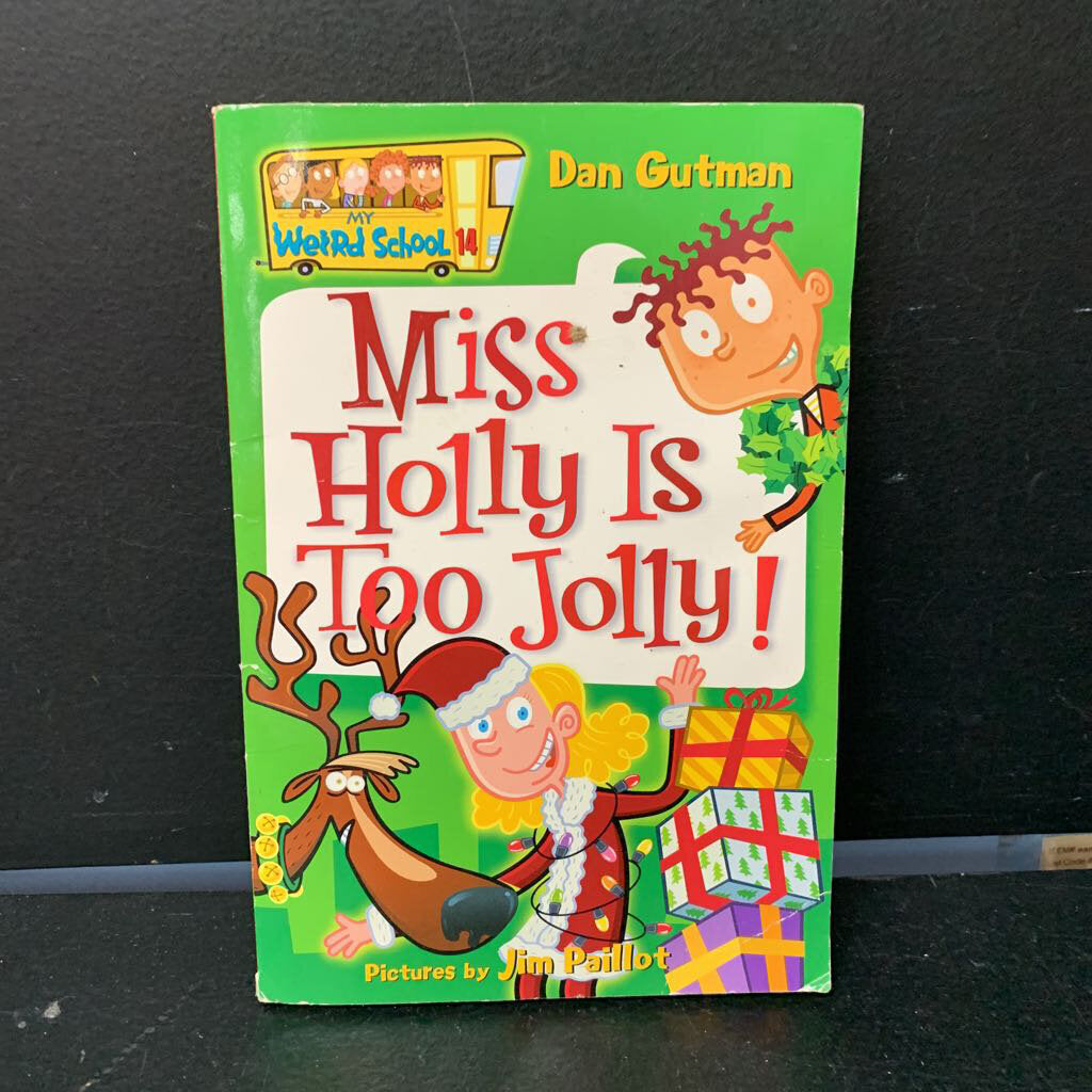 Miss Holly is too jolly! (My Weird School) (Dan Gutman) -paperback series