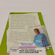 Load image into Gallery viewer, Help! Somebody Get Me Out of Fourth Grade! (Hank Zipzer) (Henry Winkler) -series

