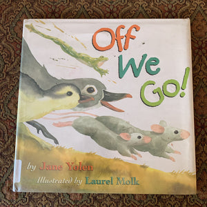 Off we go! (Jane Yolen) -hardcover
