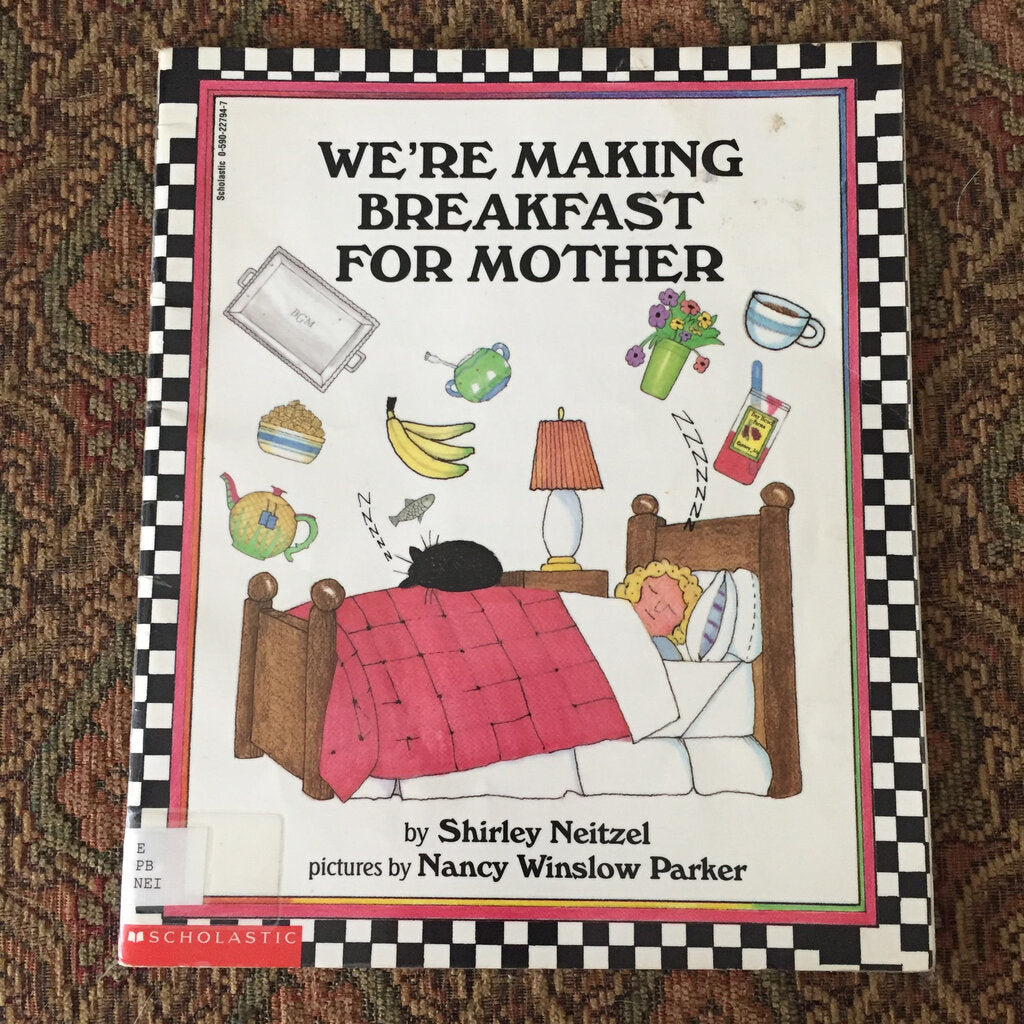 We're Making Breakfast for Mother (Shirley Neitzel) -paperback