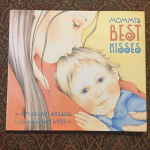 Mommy's Best Kisses (Margaret Anastas) -hardcover