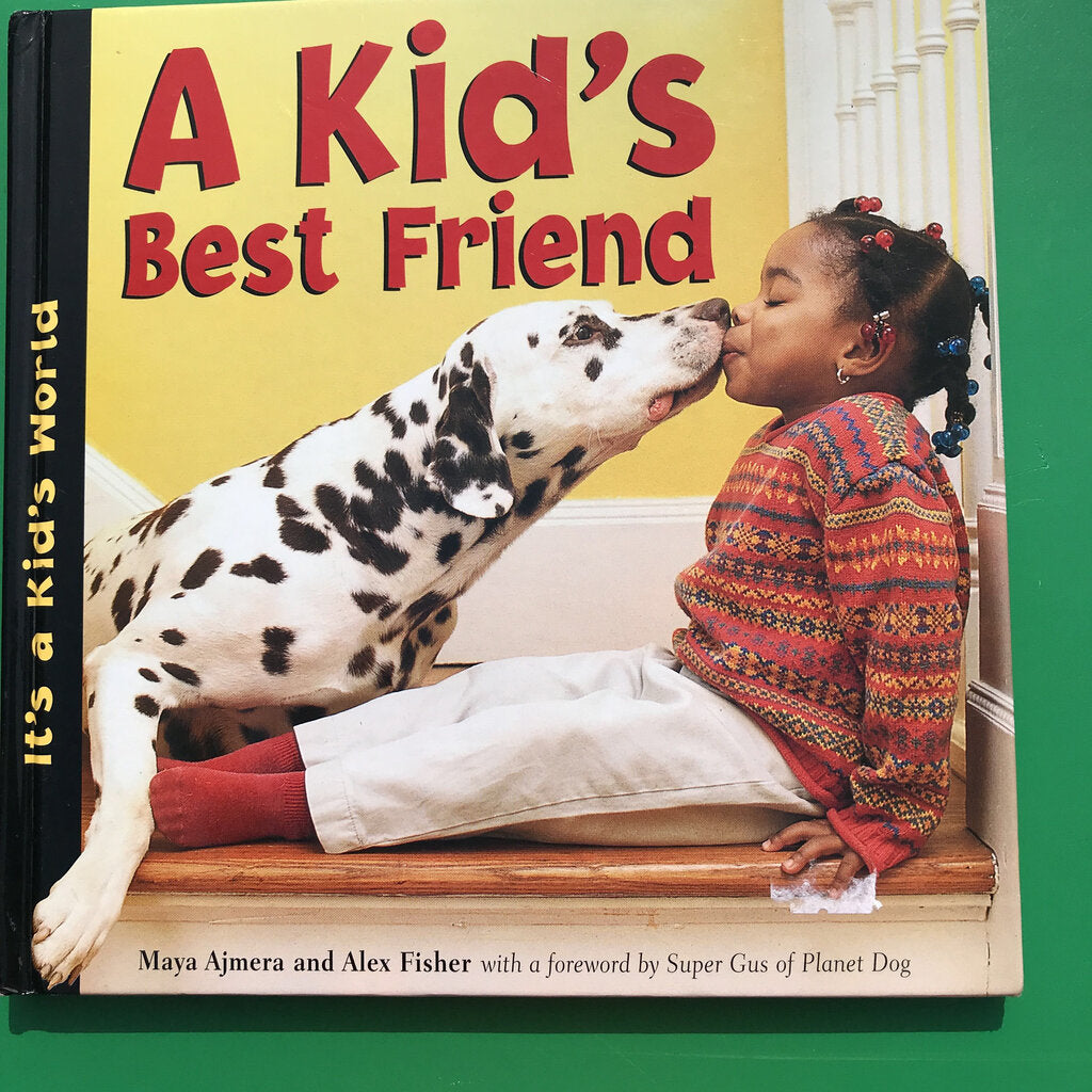 A Kid's Best Friend (Maya Ajmera) -hardcover