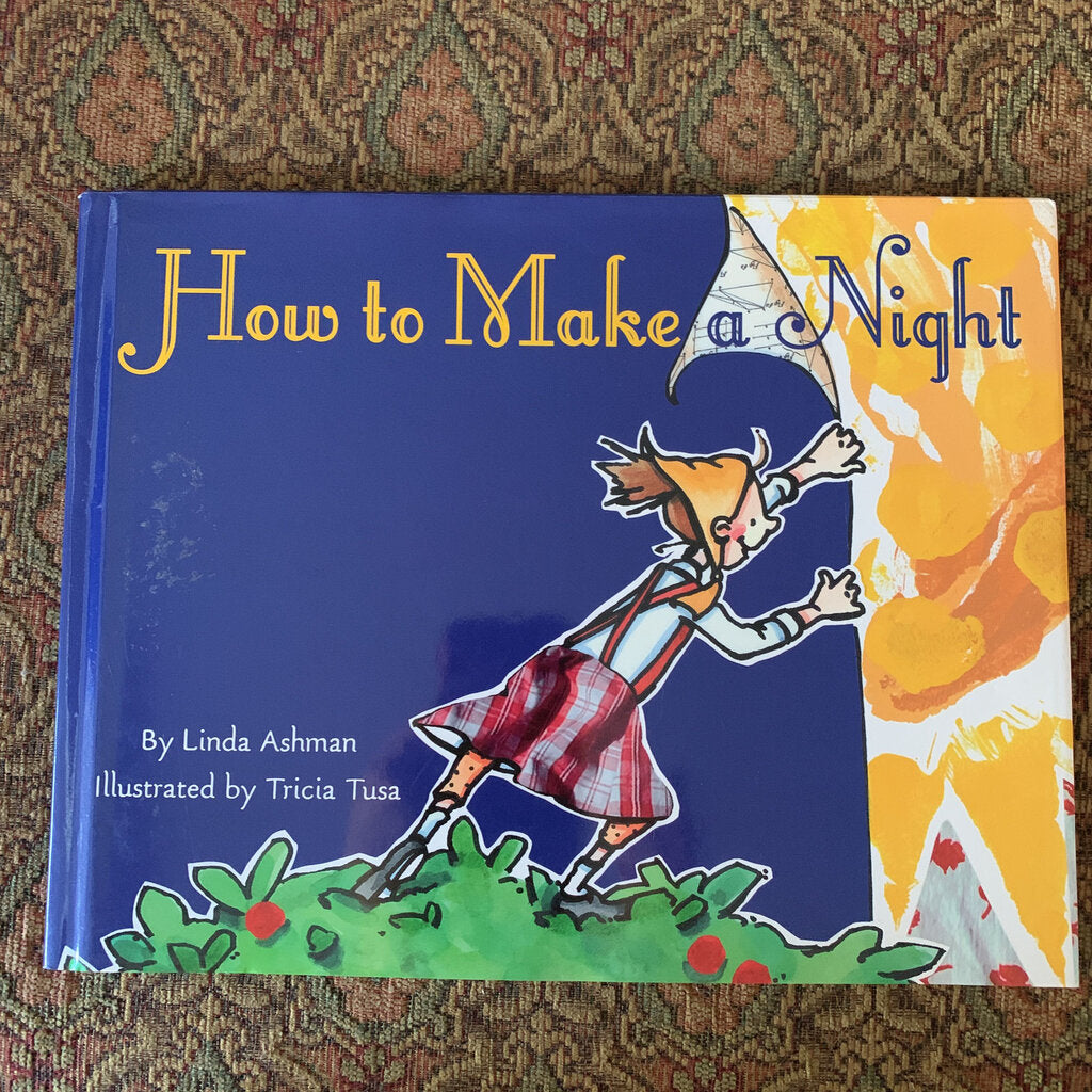 How to Make a Night (Linda Ashman) -hardcover
