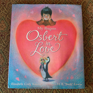 My Penguin Osbert in Love (Elizabeth Cody Kimmel) -hardcover