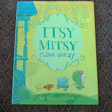 Load image into Gallery viewer, Itsy Mitsy runs away (Elanna Allen) -hardcover
