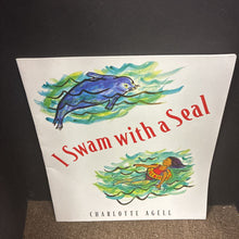 Load image into Gallery viewer, I Swam With a Seal -oversized (16.25" x 18.25") paperback
