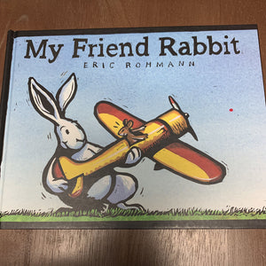 My Friend Rabbit (Eric Rohmann) -hardcover