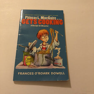 Phineas L. MacGuire Gets Cooking (Frances O'Roark Dowell) -series