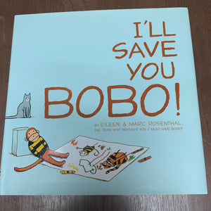 I'll Save You Bobo! (Eileen Rosenthal) -character hardcover