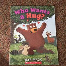Load image into Gallery viewer, Who Wants a Hug? (Jeff Mack) -paperback
