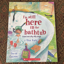 Load image into Gallery viewer, I'm Still Here in the Bathtub (Brand New Silly Dilly Songs) (Alan Katz) (Poetry) -paperback
