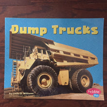 Load image into Gallery viewer, Dump Trucks (Linda D. Williams) -educational
