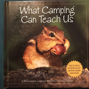 What camping can teach us -hardcover