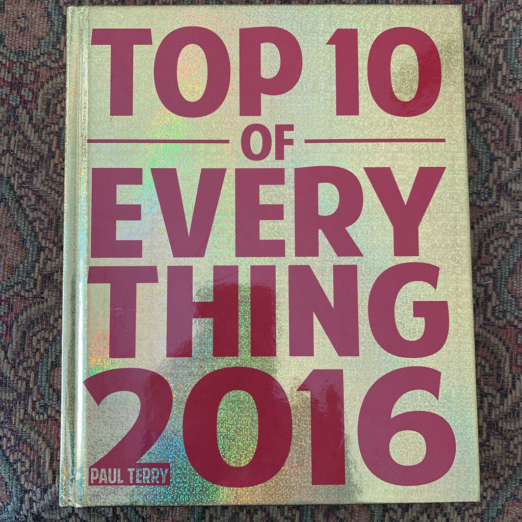 Top 10 of everything 2016 (Terry, Paul) -facts