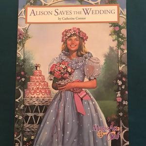 Allison Saves the Wedding (Magic Attic Club) (Catherine Connor) -series