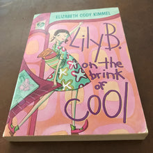 Load image into Gallery viewer, Lily B. On The Brink of Cool (Elizabeth Cody Kimmel) -chapter
