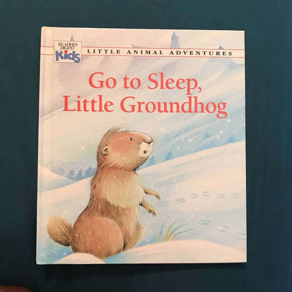 Go to sleep, Little Groundhog (Patricia Jensen) -hardcover