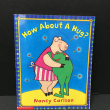 Load image into Gallery viewer, How About A Hug? (Nancy Carlson) -paperback
